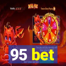 95 bet